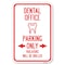 Signmission Dental Office Parking Only Violators Wi Heavy-Gauge Aluminum Sign, 12" x 18", A-1218-24193 A-1218-24193 - alternate 1